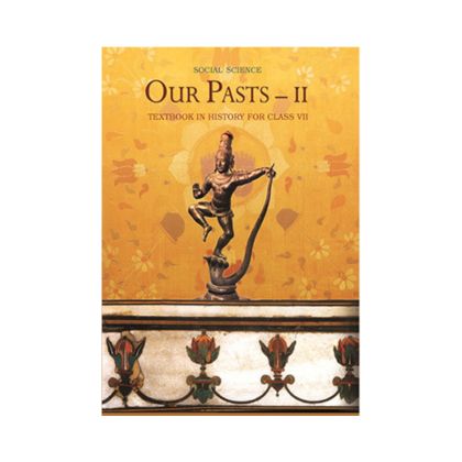 NCERT 7th Class  Text Book in History Social Science Our Pasts Part 2  History