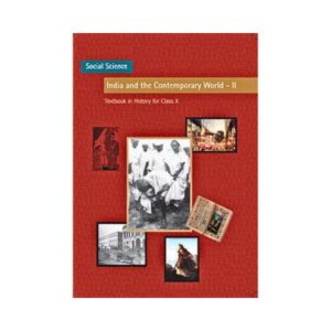 NCERT 10th Class Social Science Text Book in History, Social Science India and the Conteporary World II