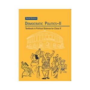 NCERT 10th Class Text Book in Political Science, Social Science Democratic Politics II