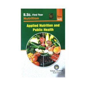 BSc 1st year Nutrition Sem I & II Applied Nutrition and Public Health Textbook by Telugu Academy