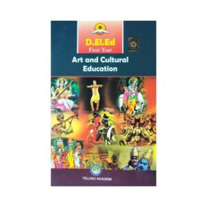 DElEd first year Art and Cultural Education Textbook by Telugu Academy